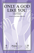Cover icon of Only A God Like You (complete set of parts) sheet music for orchestra/band (Rhythm) by Tommy Walker and Heather Sorenson, intermediate skill level