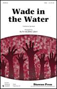 Cover icon of Wade In The Water sheet music for choir (SSA: soprano, alto) by Ruth Morris Gray and Miscellaneous, intermediate skill level