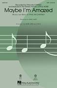 Cover icon of Maybe I'm Amazed sheet music for choir (SAB: soprano, alto, bass) by Paul McCartney, Keke Palmer and Mac Huff, intermediate skill level