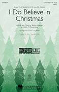Cover icon of I Do Believe In Christmas sheet music for choir (3-Part Mixed) by Cristi Cary Miller, Brahm Wenger and John M. Rosenberg, intermediate skill level