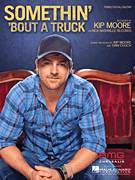 Cover icon of Somethin' 'Bout A Truck sheet music for voice, piano or guitar by Kip Moore, intermediate skill level