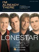 Cover icon of I'm Already There sheet music for voice, piano or guitar by Lonestar, Frank Myers, Gary Baker and Richie McDonald, intermediate skill level