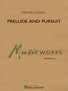 Cover icon of Prelude And Pursuit (COMPLETE) sheet music for concert band by Michael Sweeney, intermediate skill level