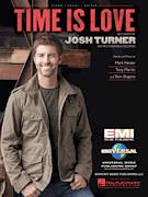 Cover icon of Time Is Love sheet music for voice, piano or guitar by Josh Turner, Mark Nesler, Tom Shapiro and Tony Martin, intermediate skill level
