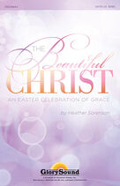 Cover icon of The Beautiful Christ (An Easter Celebration Of Grace) sheet music for orchestra/band (trombone 1 and 2) by Heather Sorenson, intermediate skill level