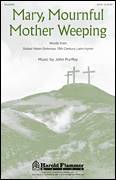 Cover icon of Mary, Mournful Mother Weeping sheet music for choir (SATB: soprano, alto, tenor, bass) by John Purifoy, intermediate skill level