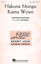 Cover icon of Hakuna Mungu Kama Wewe sheet music for choir (SSA: soprano, alto) by Kirk Aamot and East African Worship Song, intermediate skill level