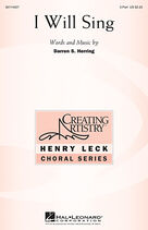 Cover icon of I Will Sing sheet music for choir (3-Part Treble) by Darren S. Herring, intermediate skill level