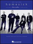 Cover icon of Homesick sheet music for voice, piano or guitar by MercyMe and Bart Millard, intermediate skill level
