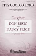 Cover icon of It Is Good, O Lord sheet music for choir (SATB: soprano, alto, tenor, bass) by Don Besig and Nancy Price, intermediate skill level