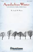 Cover icon of Appalachian Winter (A Cantata For Christmas) sheet music for choir (SATB: soprano, alto, tenor, bass) by Joseph M. Martin and Joseph  M. Martin, intermediate skill level