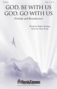 Cover icon of God, Be With Us/God, Go With Us sheet music for choir (SATB: soprano, alto, tenor, bass) by Robert Sterling and Hyun Kook, intermediate skill level