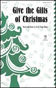 Cover icon of Give The Gifts Of Christmas sheet music for choir (2-Part) by Becki Slagle Mayo, intermediate duet