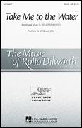 Cover icon of Take Me To The Water sheet music for choir (SSA: soprano, alto) by Rollo Dilworth, intermediate skill level