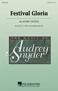 Cover icon of Festival Gloria sheet music for choir (3-Part Mixed) by Audrey Snyder, intermediate skill level