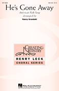 Cover icon of He's Gone Away sheet music for choir (SSA: soprano, alto) by Nancy Grundahl, intermediate skill level