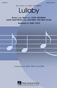 Cover icon of Lullaby sheet music for choir (SATB: soprano, alto, tenor, bass) by Mac Huff and Josh Groban, intermediate skill level