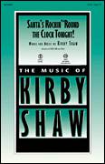 Cover icon of Santa's Rockin' 'Round The Clock Tonight! sheet music for choir (2-Part) by Kirby Shaw, intermediate duet
