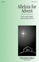 Cover icon of Alleluia For Advent sheet music for choir (SATB: soprano, alto, tenor, bass) by John Parker/David Lantz III, Dan Davison, David Lanz and John Parker, intermediate skill level