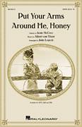 Cover icon of Put Your Arms Around Me, Honey sheet music for choir (SSA: soprano, alto) by John Leavitt, intermediate skill level