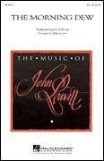 Cover icon of The Morning Dew sheet music for choir (SSA: soprano, alto) by John Leavitt, intermediate skill level