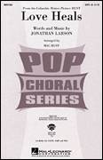Cover icon of Love Heals sheet music for choir (SATB: soprano, alto, tenor, bass) by Mac Huff and Jonathan Larson, intermediate skill level