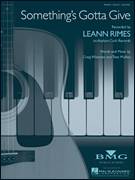 Cover icon of Something's Gotta Give sheet music for voice, piano or guitar by LeAnn Rimes, Craig Wiseman and Tony Mullins, intermediate skill level