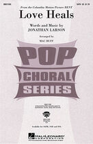 Cover icon of Love Heals sheet music for choir (SAB: soprano, alto, bass) by Jonathan Larson, intermediate skill level