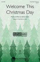 Cover icon of Welcome This Christmas Day sheet music for choir (3-Part Mixed) by Audrey Snyder, intermediate skill level