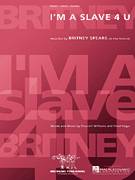 Cover icon of I'm A Slave 4 U sheet music for voice, piano or guitar by Britney Spears, Chad Hugo and Pharrell Williams, intermediate skill level