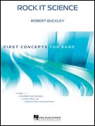 Cover icon of Rock It Science (COMPLETE) sheet music for concert band by Robert Buckley, intermediate skill level