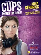 Cover icon of Cups (When I'm Gone) sheet music for voice, piano or guitar by Anna Kendrick, A.P. Carter, Heloise Tunstall-Behrens and Luisa Gerstein, intermediate skill level