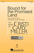 Cover icon of Bound For The Promised Land sheet music for choir (2-Part) by Cristi Cary Miller, intermediate duet