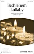 Cover icon of Bethlehem Lullaby sheet music for choir (2-Part) by Greg Gilpin, intermediate duet
