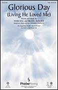 Cover icon of Glorious Day (Living He Loved Me) (arr. Mary McDonald) sheet music for choir (SAB: soprano, alto, bass) by Casting Crowns, Mark Hall, Mary McDonald and Michael Bleaker, intermediate skill level