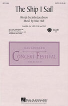 Cover icon of The Ship I Sail sheet music for choir (SATB: soprano, alto, tenor, bass) by Mac Huff and John Jacobson, intermediate skill level