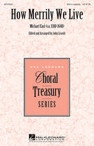 Cover icon of How Merrily We Live sheet music for choir (SSA: soprano, alto) by John Leavitt and Michael East, intermediate skill level