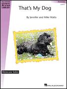 Cover icon of That's My Dog sheet music for piano solo (elementary) by Jennifer Watts and Mike Watts, classical score, beginner piano (elementary)