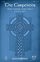Cover icon of The Carpenter (from Canticle Of The Cross) (COMPLETE) sheet music for orchestra/band by Joseph M. Martin, intermediate skill level