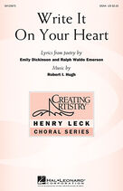 Cover icon of Write It On Your Heart sheet music for choir (SSA: soprano, alto) by Robert Hugh, Emily Dickinson and Ralph Waldo Emerson, intermediate skill level