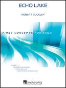 Cover icon of Echo Lake (COMPLETE) sheet music for concert band by Robert Buckley, classical score, intermediate skill level