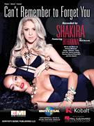 Cover icon of Can't Remember To Forget You sheet music for voice, piano or guitar by Shakira Featuring Rihanna, Daniel Ledinsky, Erik Hassle, John Hill, Robyn 