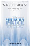 Cover icon of Shout For Joy! sheet music for choir (SATB: soprano, alto, tenor, bass) by Milburn Price, intermediate skill level