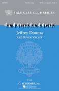 Cover icon of Red River Valley sheet music for choir (SATB: soprano, alto, tenor, bass) by Songrey Douma, intermediate skill level