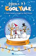 Cover icon of (Still A) Cool Yule (Choral Medley) sheet music for choir (SATB: soprano, alto, tenor, bass) by Mark Brymer, Justin Bieber Duet With Mariah Carey, Lady Antebellum, Mariah Carey, Michael Buble and Walter Afanasieff, intermediate skill level