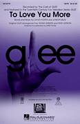 Cover icon of To Love You More sheet music for choir (SATB: soprano, alto, tenor, bass) by Kirby Shaw, Celine Dion, David Foster, Glee Cast and Junior Miles, intermediate skill level