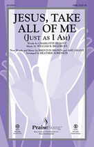 Cover icon of Jesus, Take All of Me (COMPLETE) sheet music for orchestra/band by Heather Sorenson, Amy Grant, Brenton Brown, Charlotte Elliott and William B. Bradbury, intermediate skill level