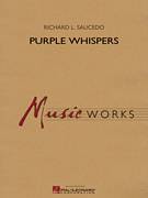 Cover icon of Purple Whispers (COMPLETE) sheet music for concert band by Richard L. Saucedo, intermediate skill level