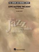 Cover icon of Love Matters the Most (COMPLETE) sheet music for jazz band by Mark Taylor, intermediate skill level