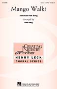 Cover icon of Mango Walk sheet music for choir (Unison/Optional 3-Part) by Ken Berg, intermediate skill level